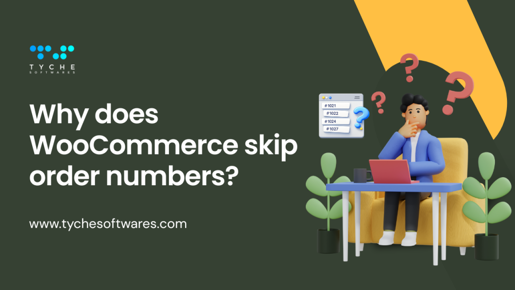 why does woocommerce skip order numbers